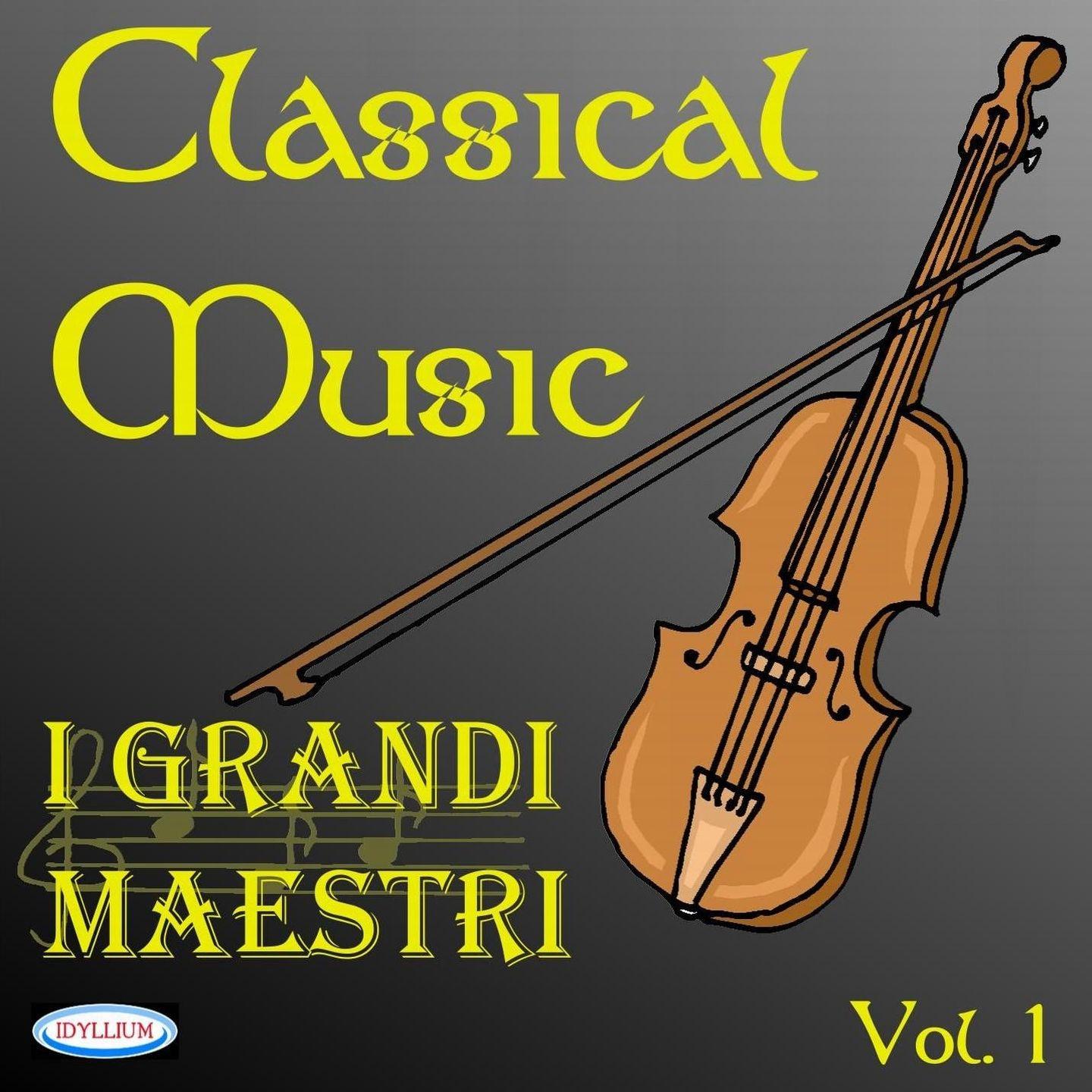 Постер альбома Classical music i grandi maestri, Vol. 1