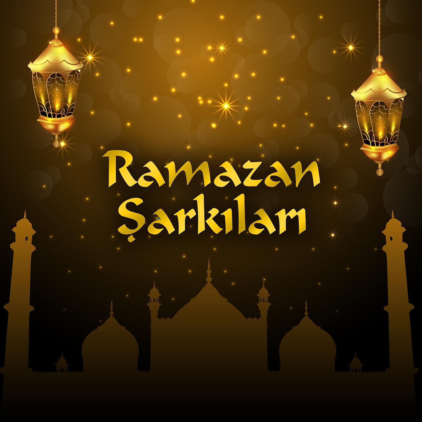 Постер альбома Ramazan Şarkıları