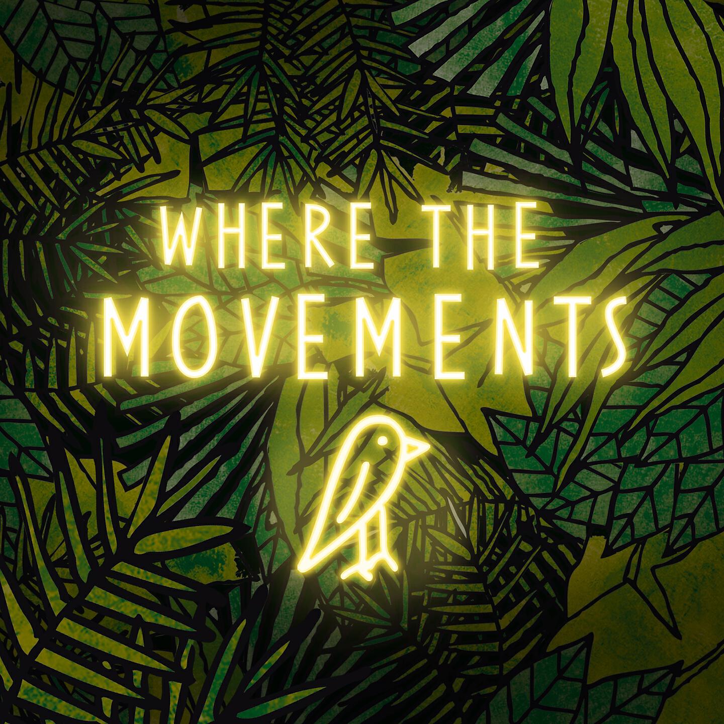 You Silence I Bird - Where the Movements (Edit)