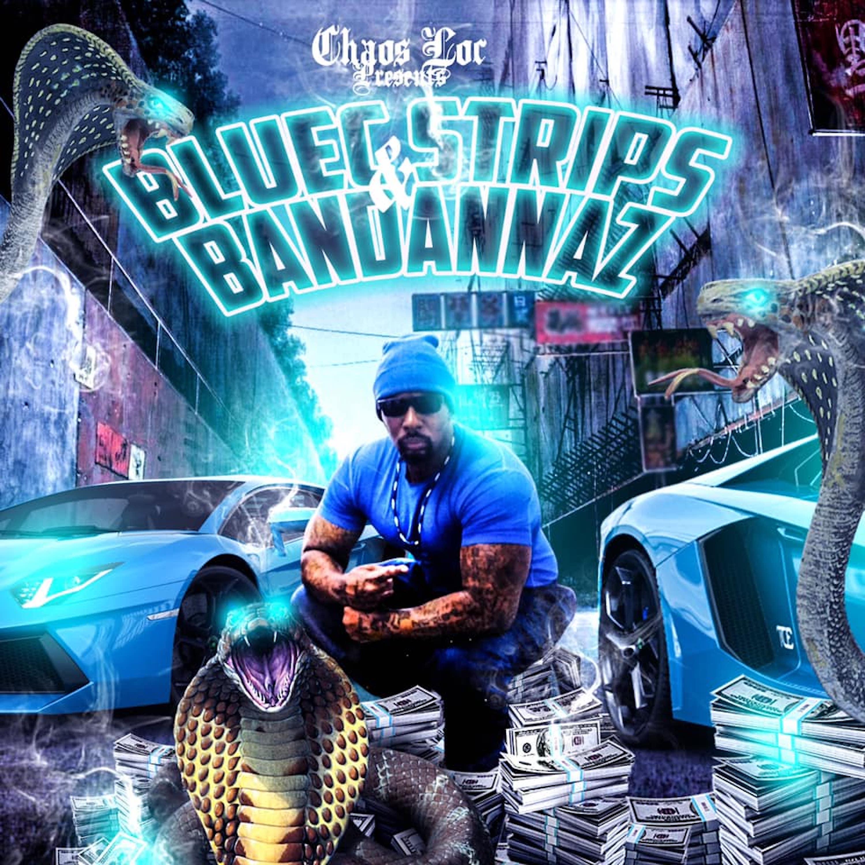 Постер альбома Chaos Loc Presents: Bluec Strips & Bandannaz