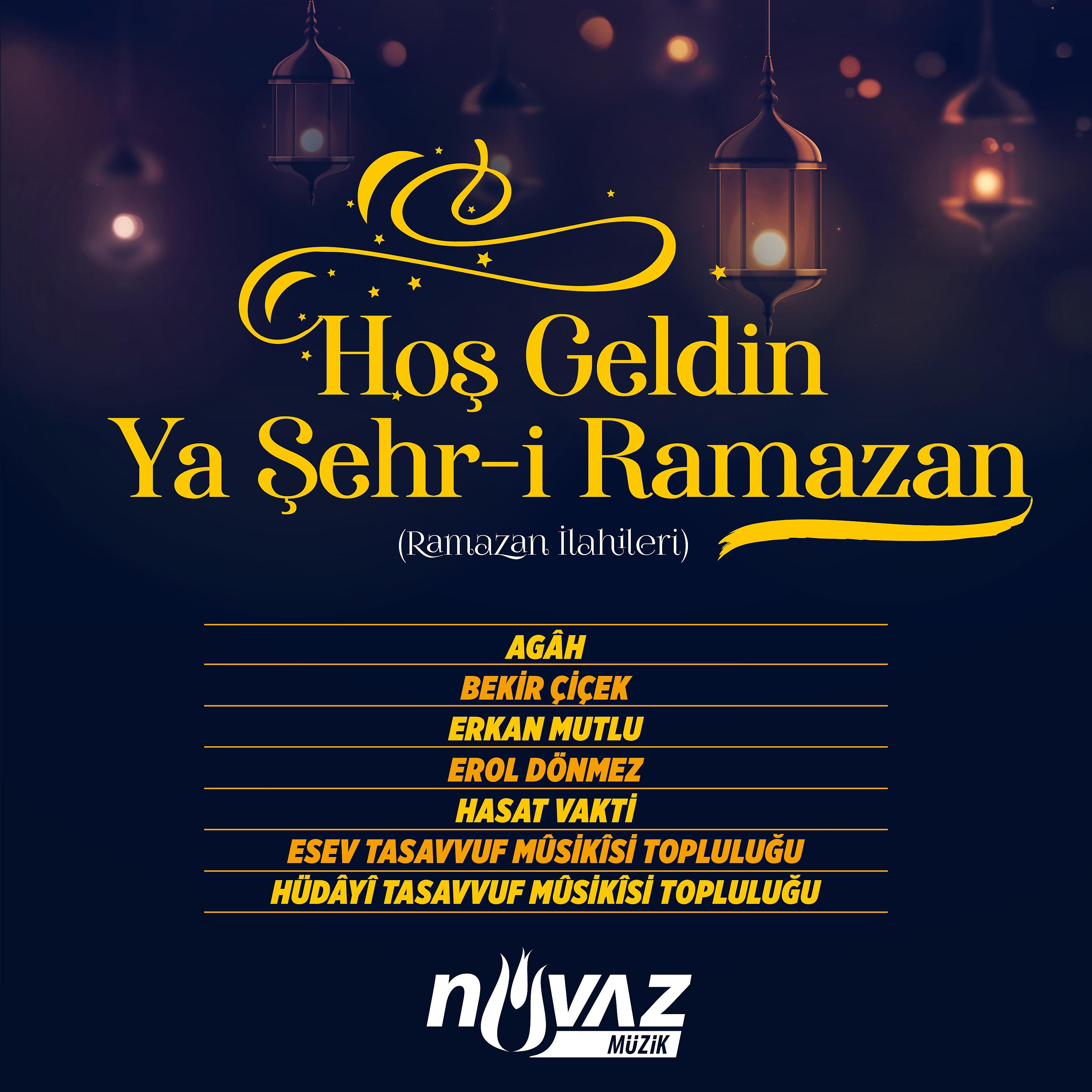 Постер альбома Hoş Geldin Ya Şehr-i Ramazan / Ramazan İlahileri