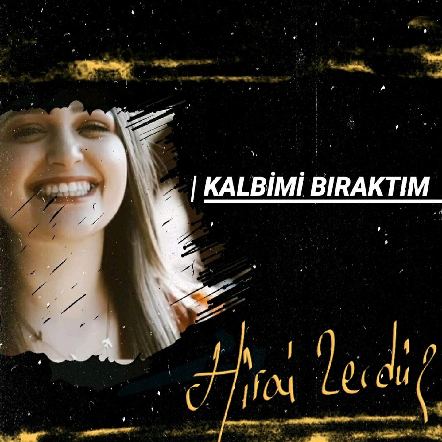 Hirai Zerdüş - Kalbimi Bıraktım