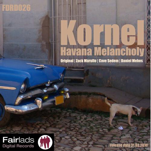 Kornel - Havana Melancholy (Cave Sedem Remix)