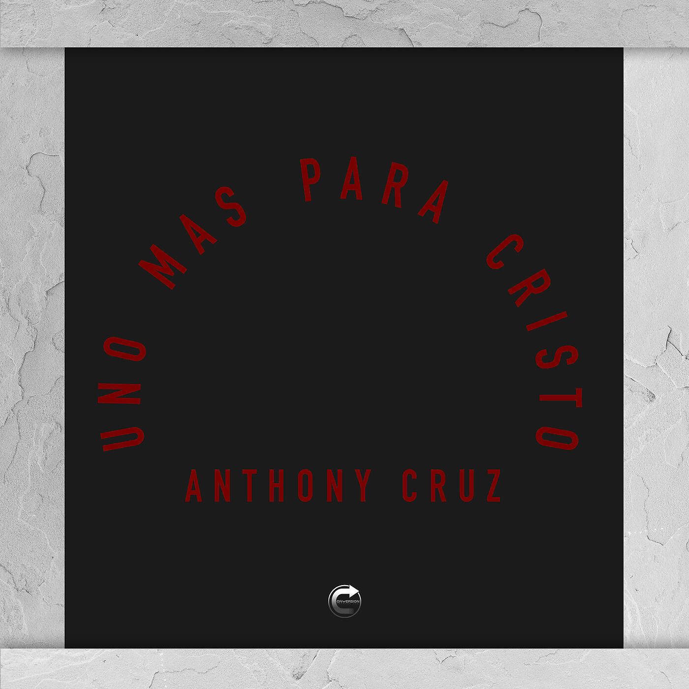 ANTHONY CRUZ - Uno Mas Para Cristo
