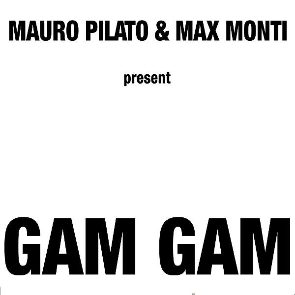 Mauro Pilato - Gam Gam (Spanish Version)