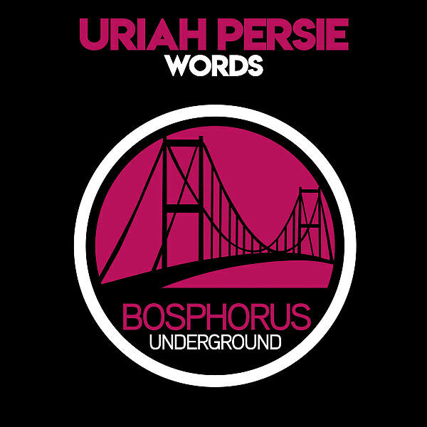 Uriah Persie - Words (Original Mix)