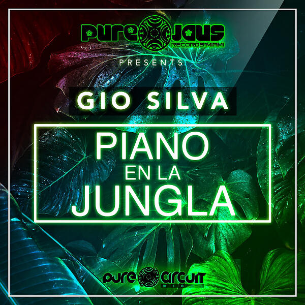 Gio Silva - PIANO EN LA JUNGLA (ORIGINAL MIX)