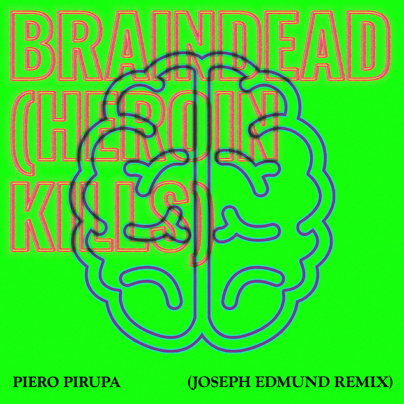 Piero Pirupa - Braindead (Heroin Kills) (Riton Remix)
