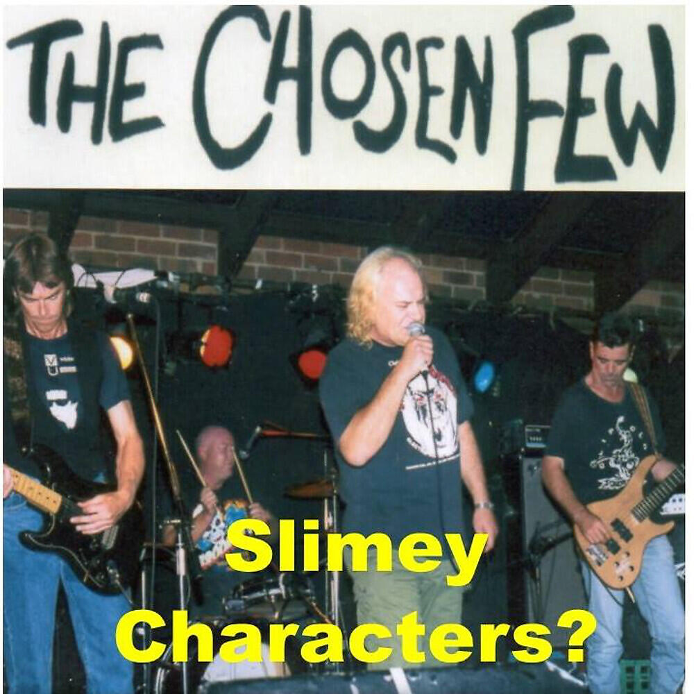 The Chosen Few - Slimey Characters