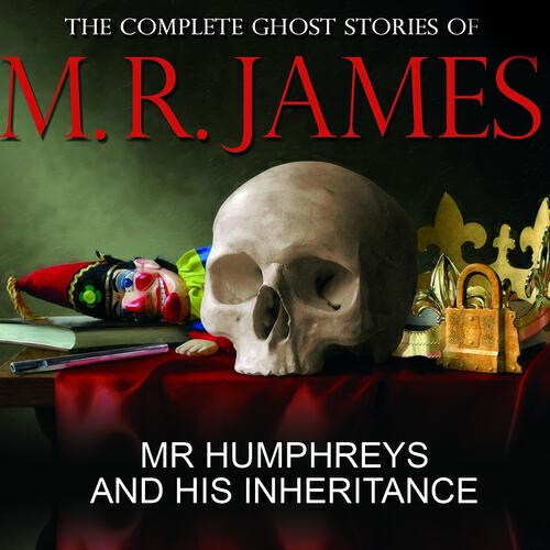 M R James - Mr Humphreys - Chapter 6