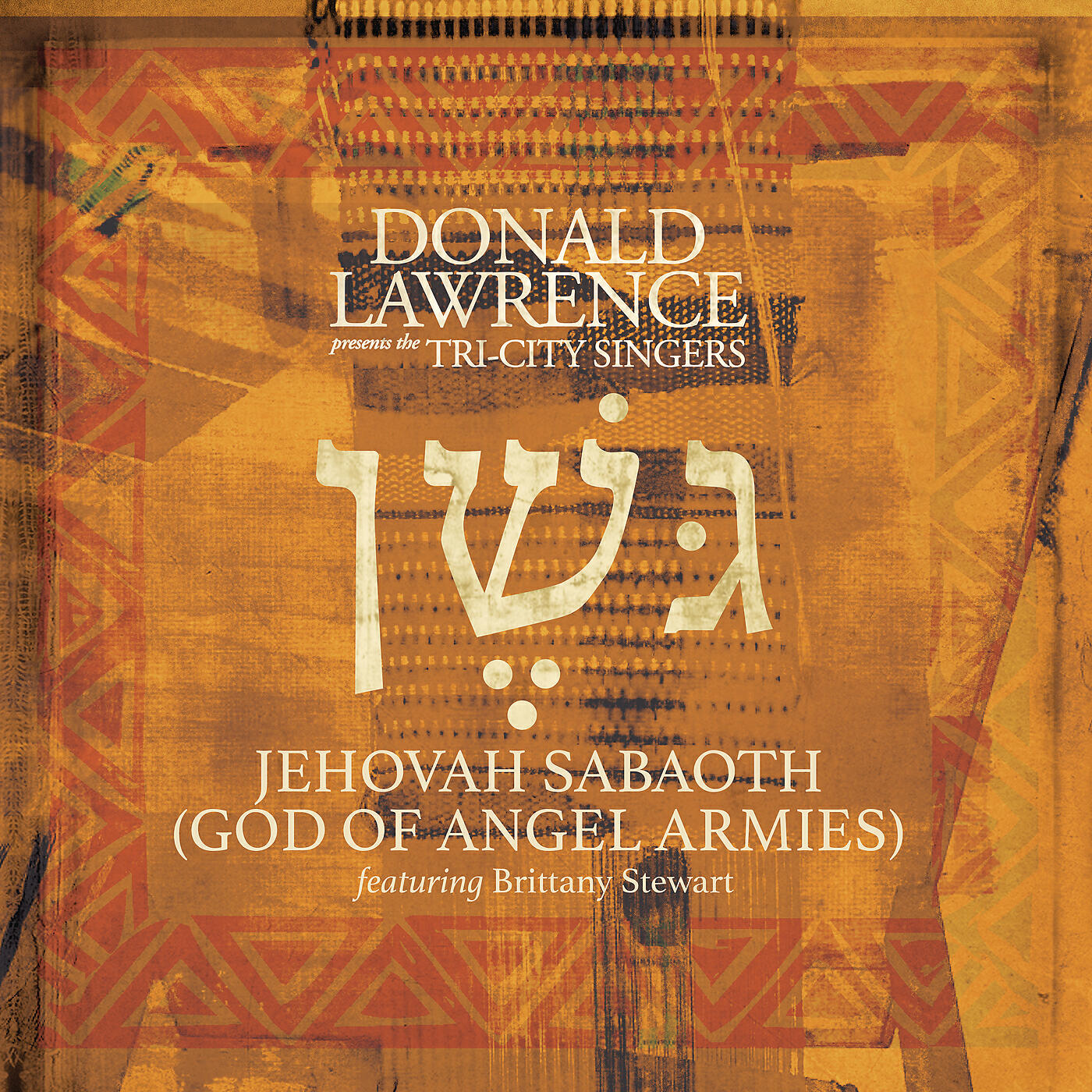 Donald Lawrence - Jehovah Sabaoth (God of Angel Armies) [Edit]