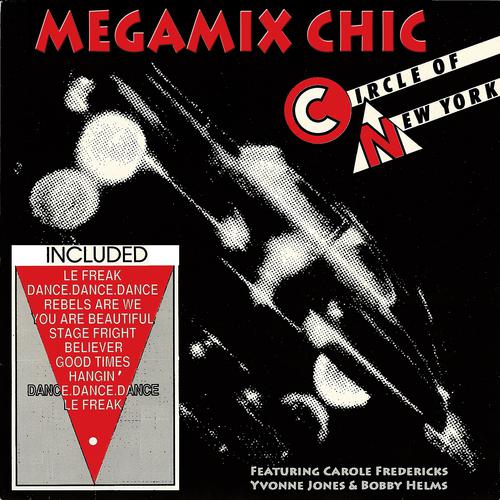 Постер альбома Megamix Chic (feat. Carole Fredericks, Yvonne Jones, Bobby Helms)