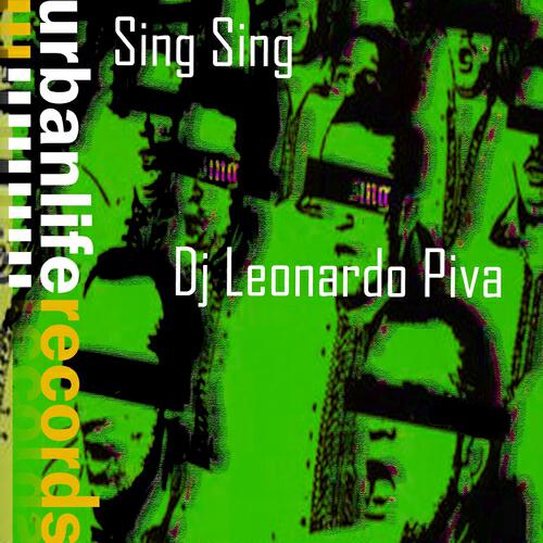 dj Leonardo Piva - Sing Sing (Org. Version)