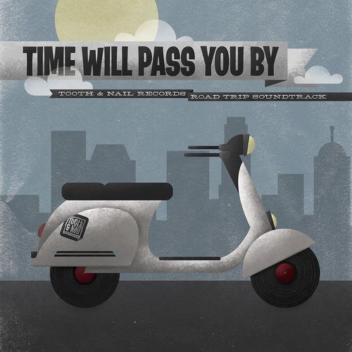 Постер альбома Time Will Pass You By