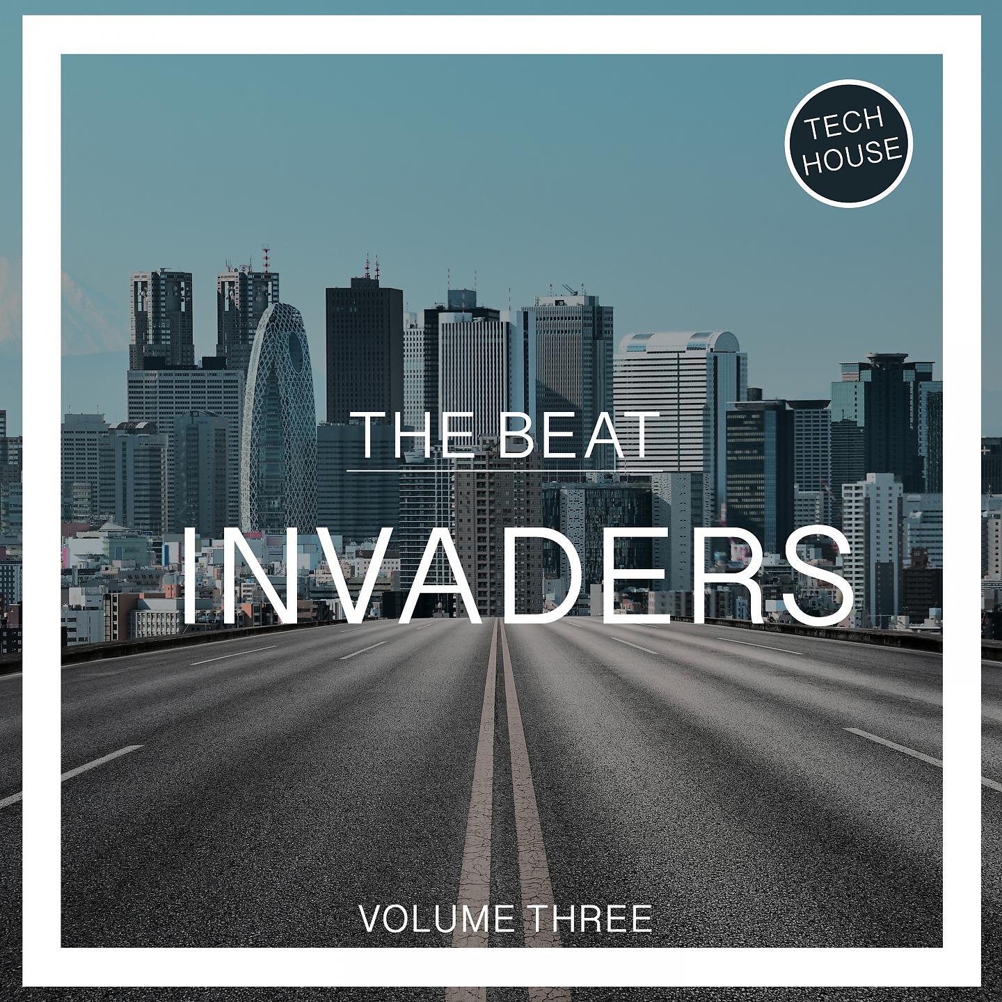 Постер альбома The Beat Invaders, Vol. 3 - Tech House