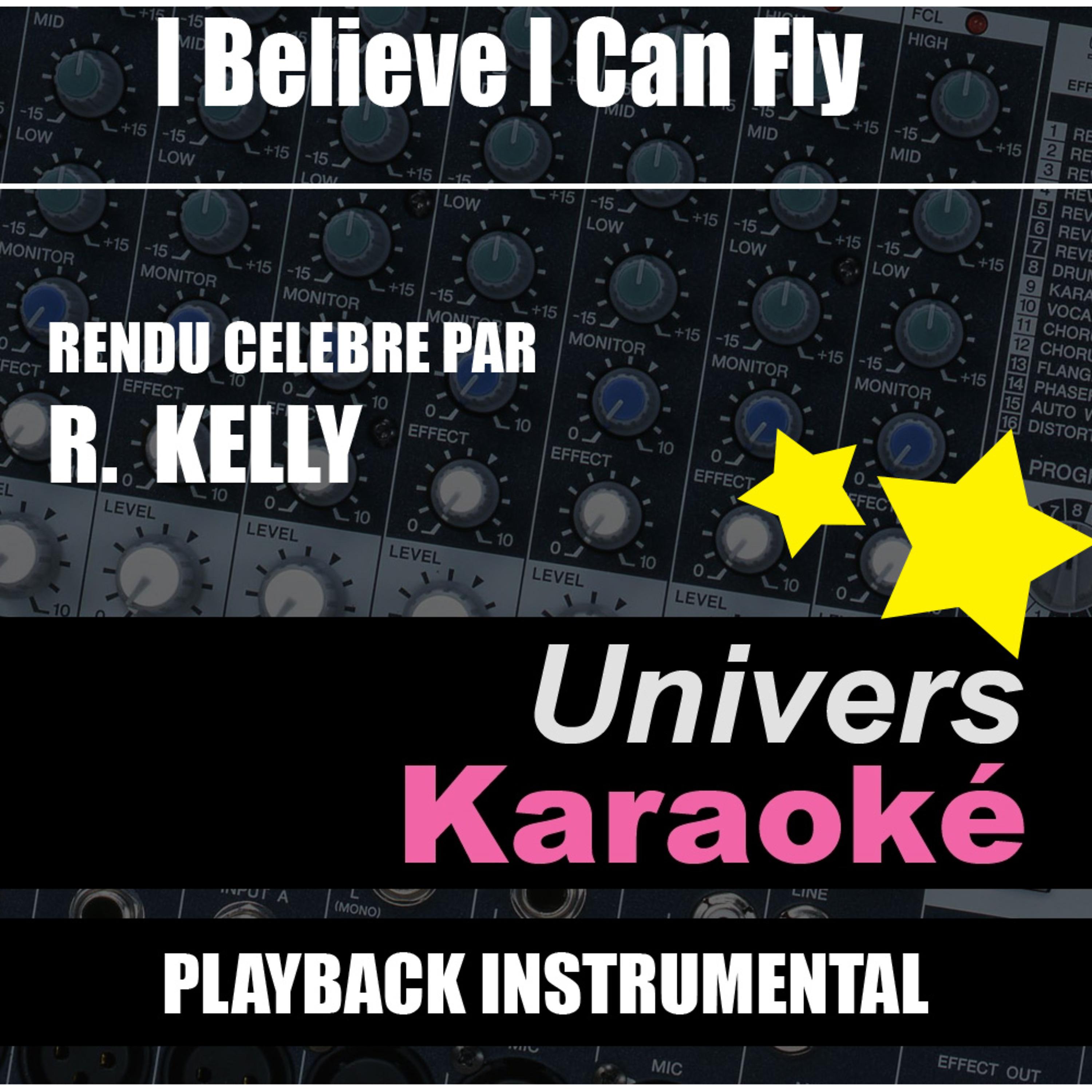 Постер альбома I Believe I Can Fly (Rendu célèbre par R. Kelly) [Version karaoké avec choeurs]