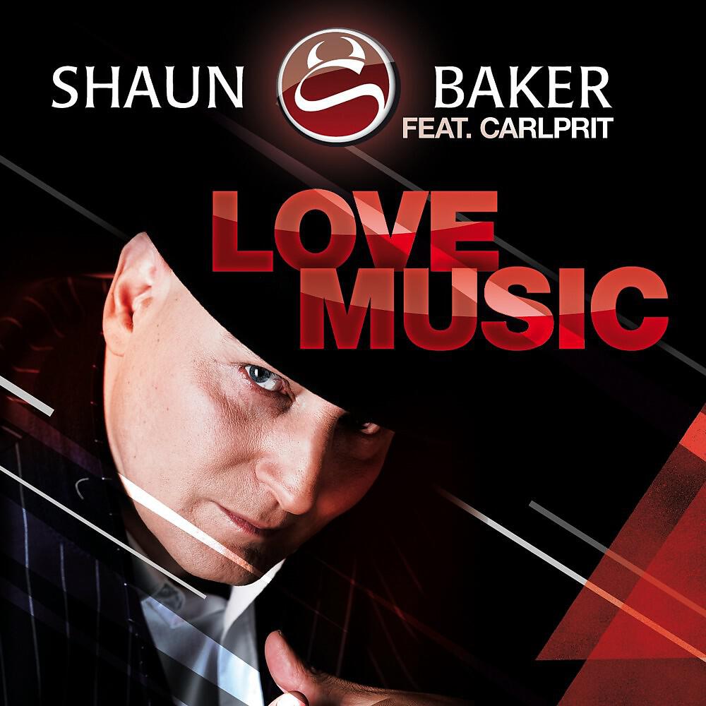 Shaun Baker - Love Music (Video Mix)