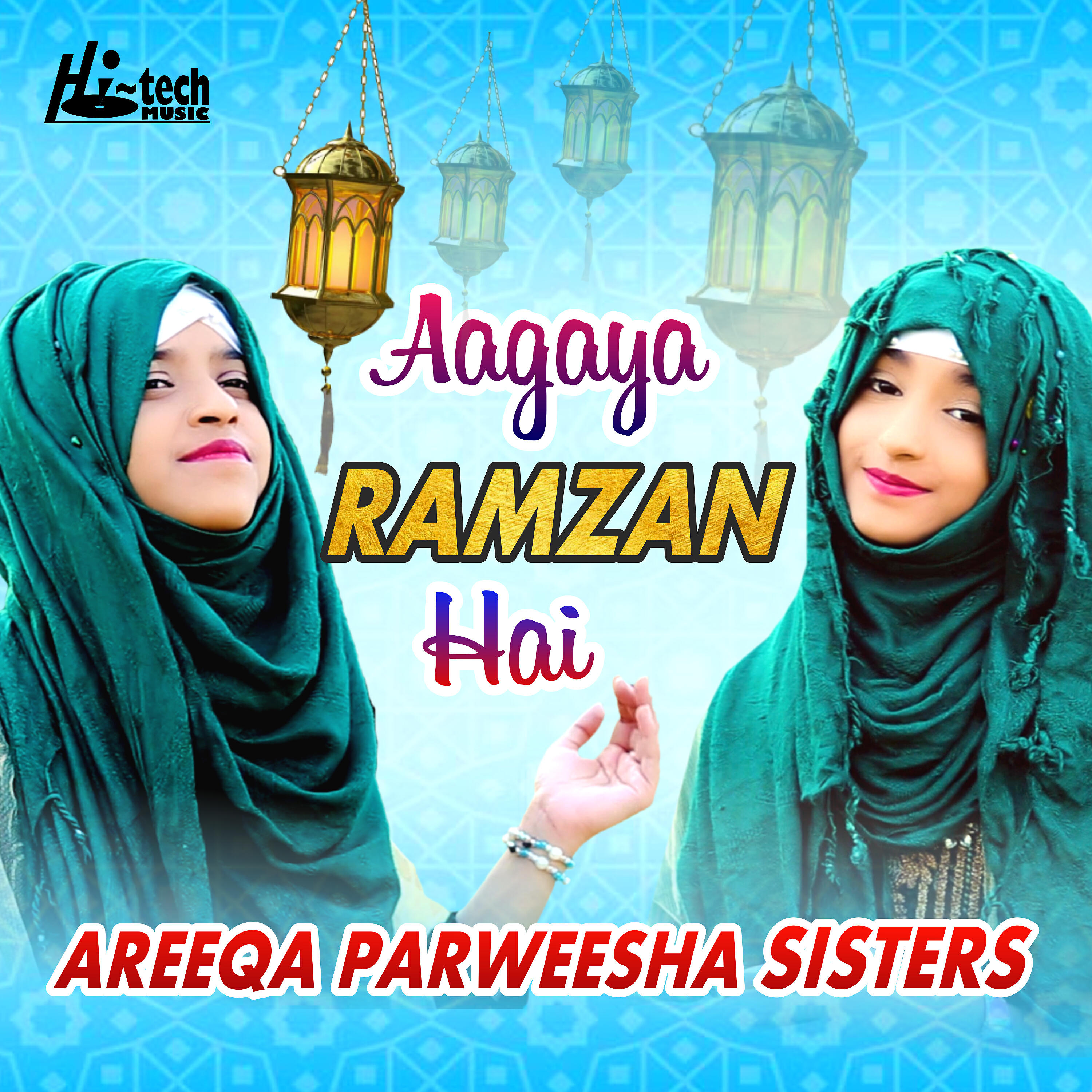 Areeqa Parweesha Sisters - Aagaya Ramzan Hai