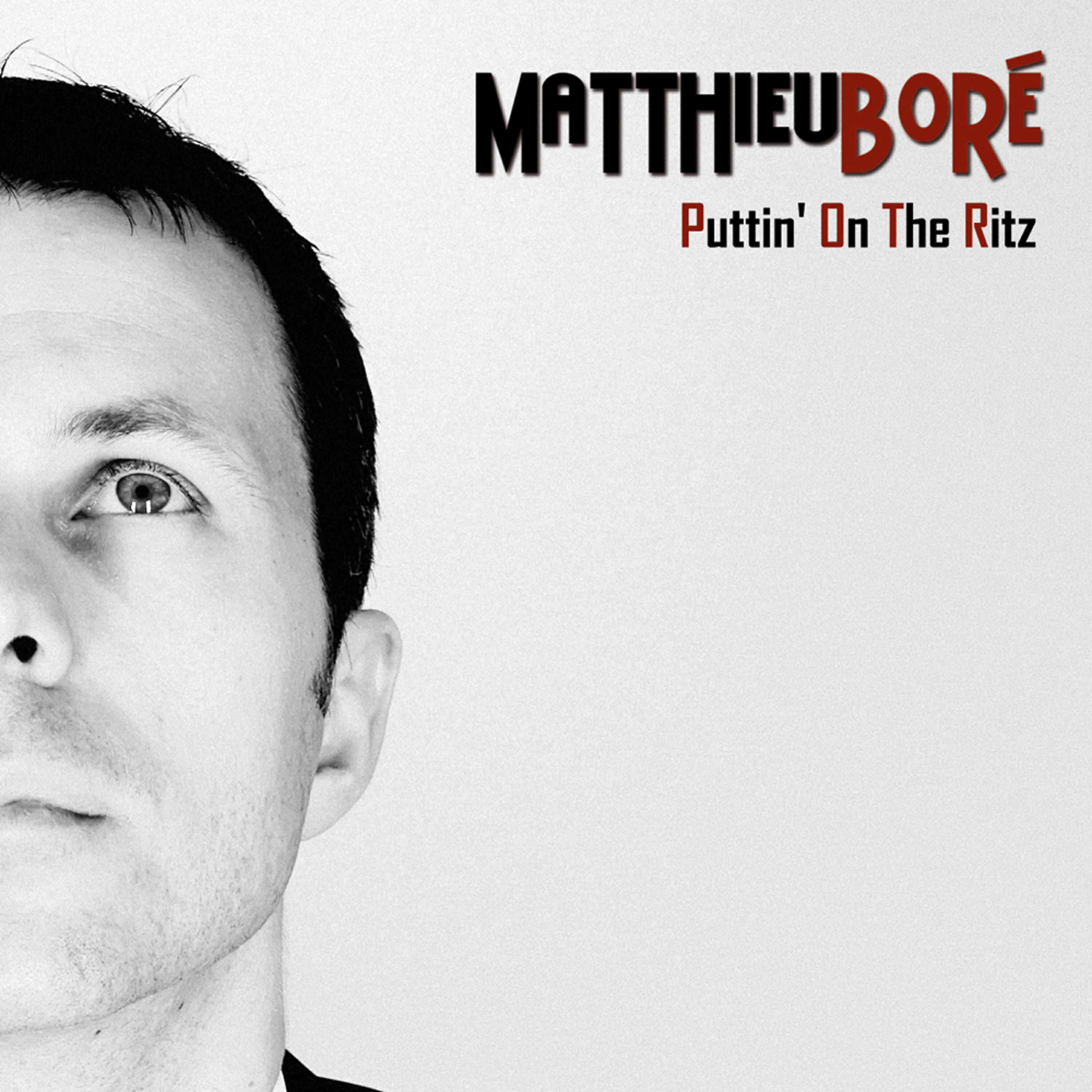 Matthieu Boré - Puttin' on the Ritz