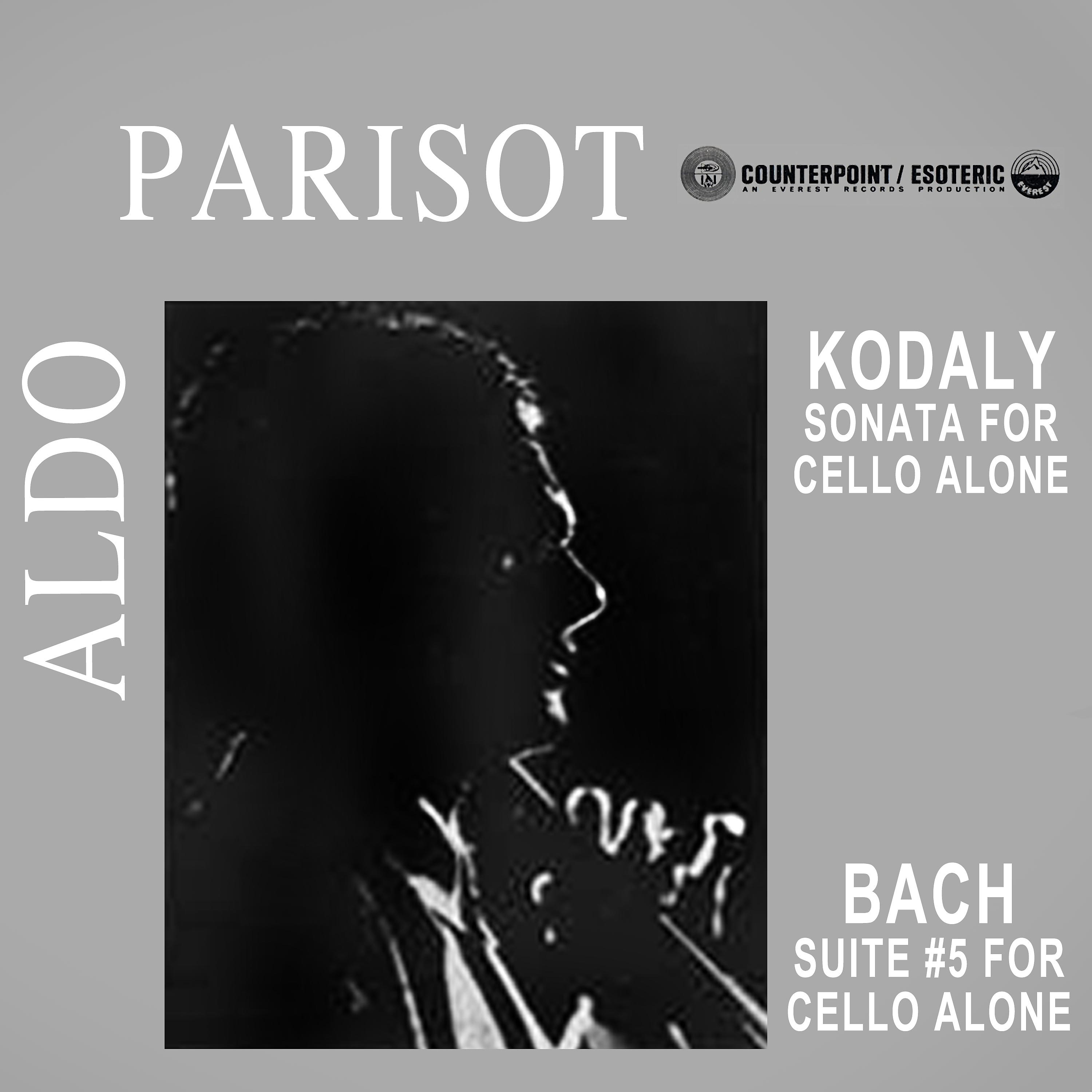 Aldo Parisot - Sonata, Op. 8 for Cello Alone: III. Allegro molto vivace