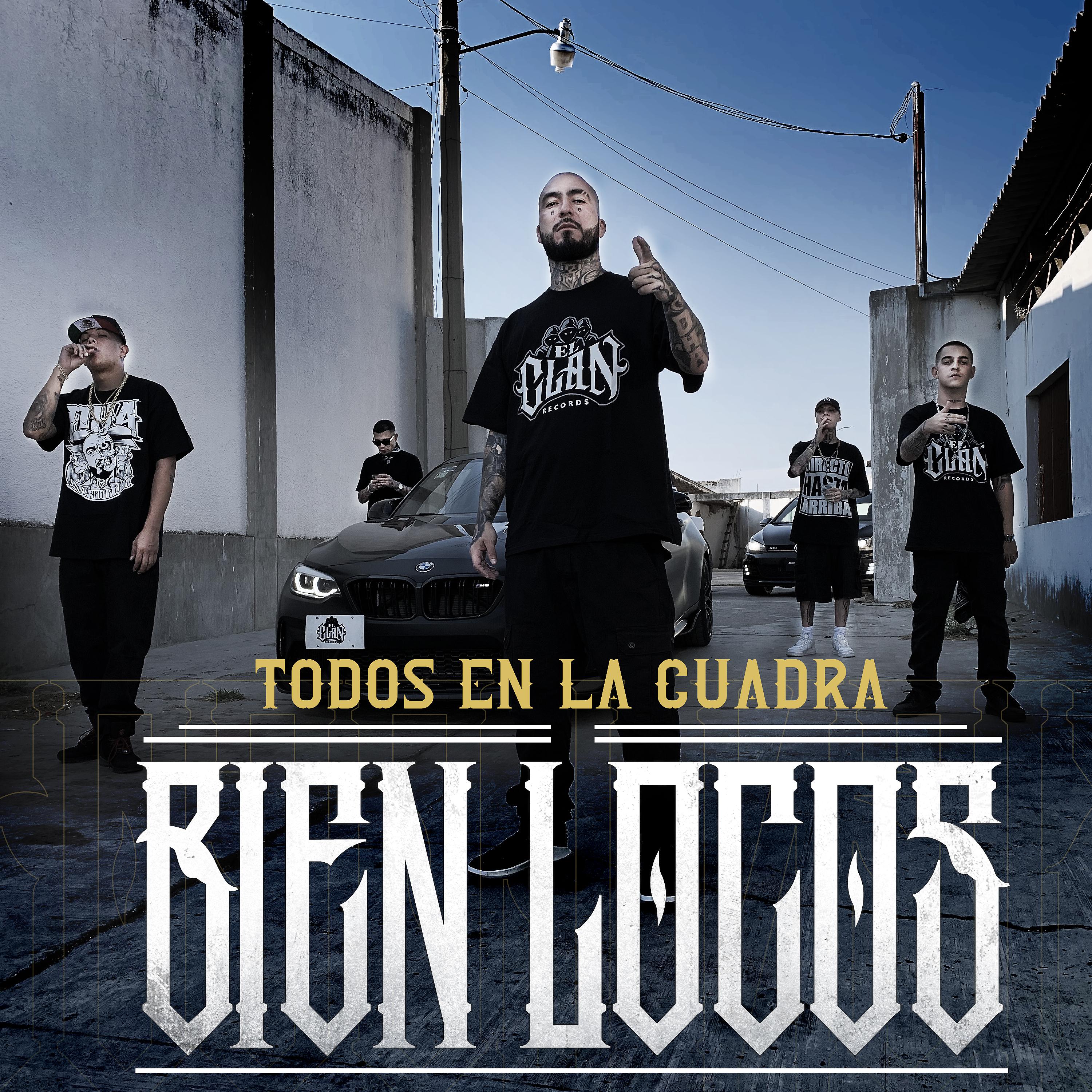 Постер альбома Todos en la Cuadra Bien Locos (feat. C-Kan, Gera MX, Santa Fe Klan y Neto Peña)
