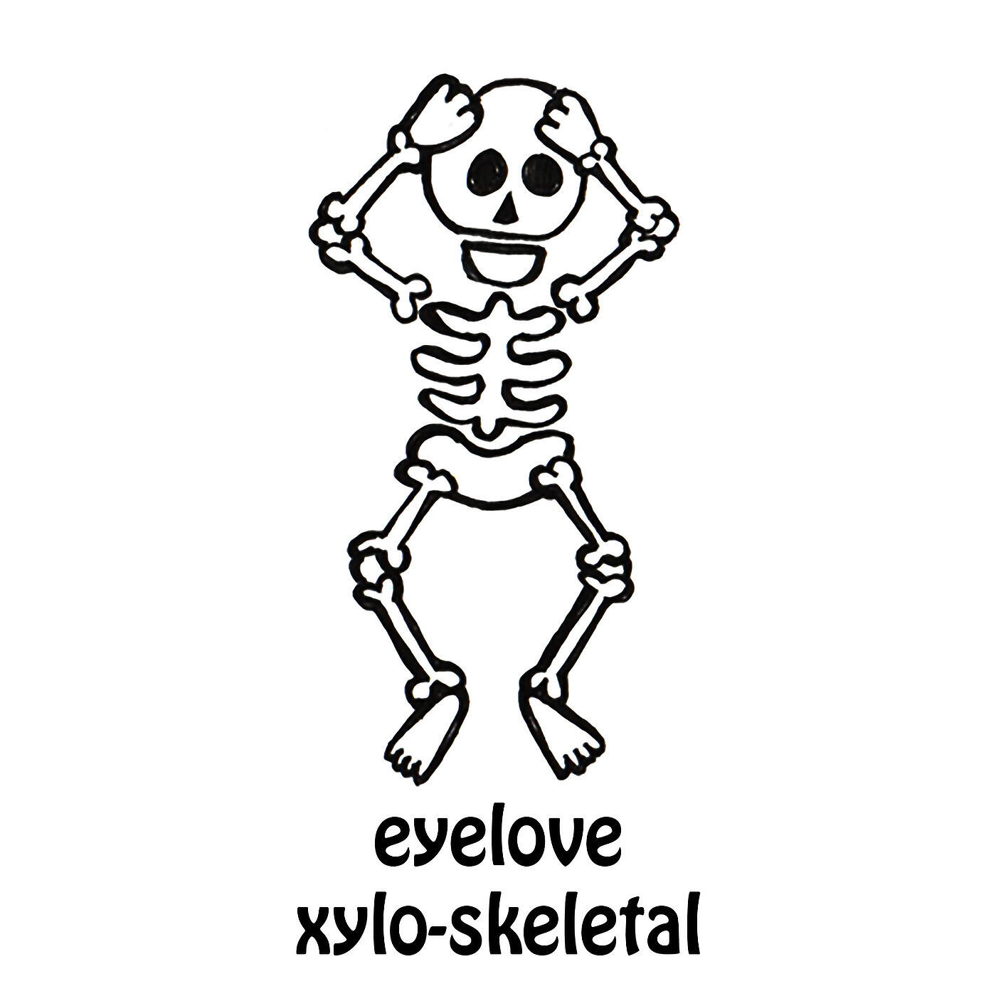 eyelove - Xylo-Skeletal