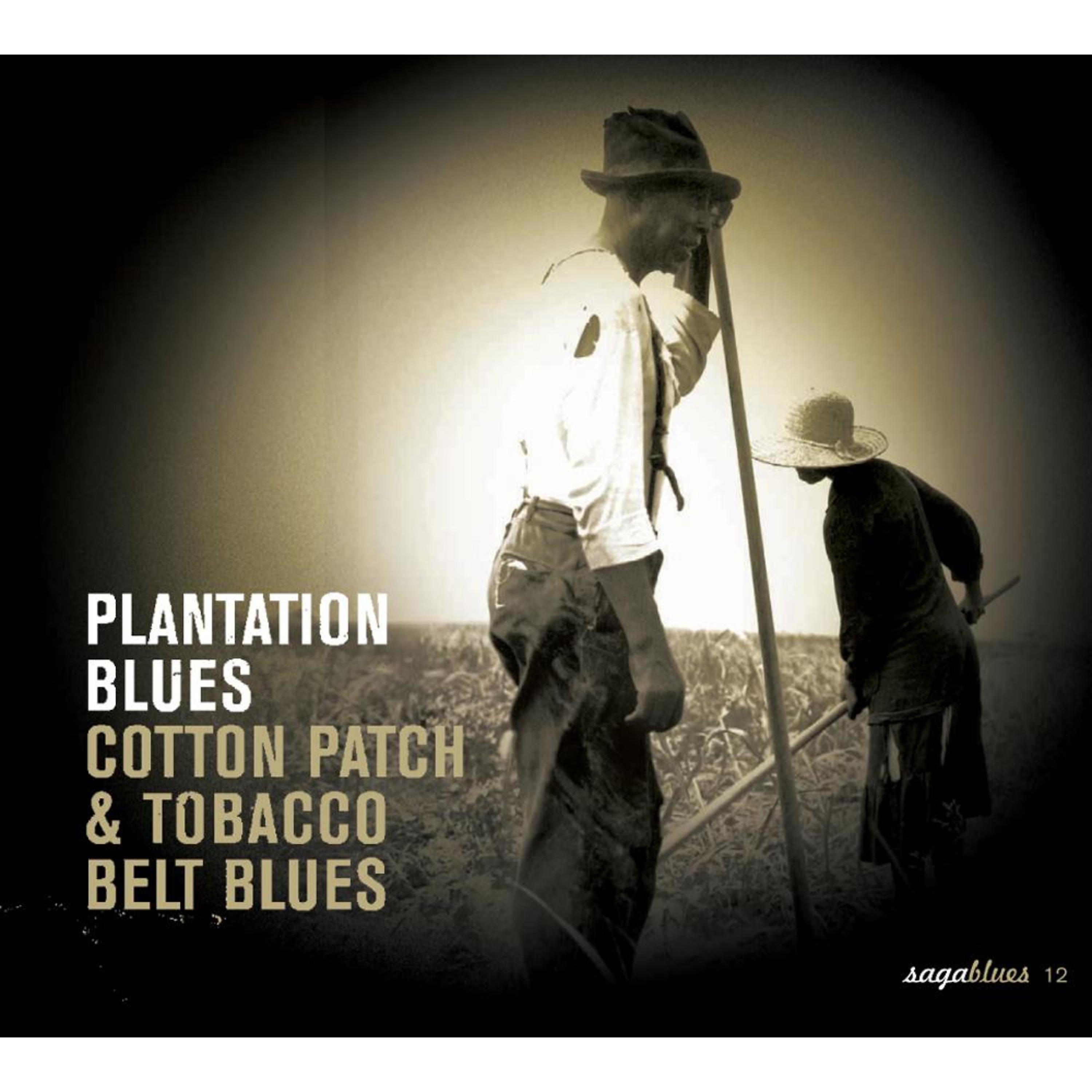Постер альбома Saga Blues: Plantation Blues "Cotton Patch & Tobacco Belt Blues"