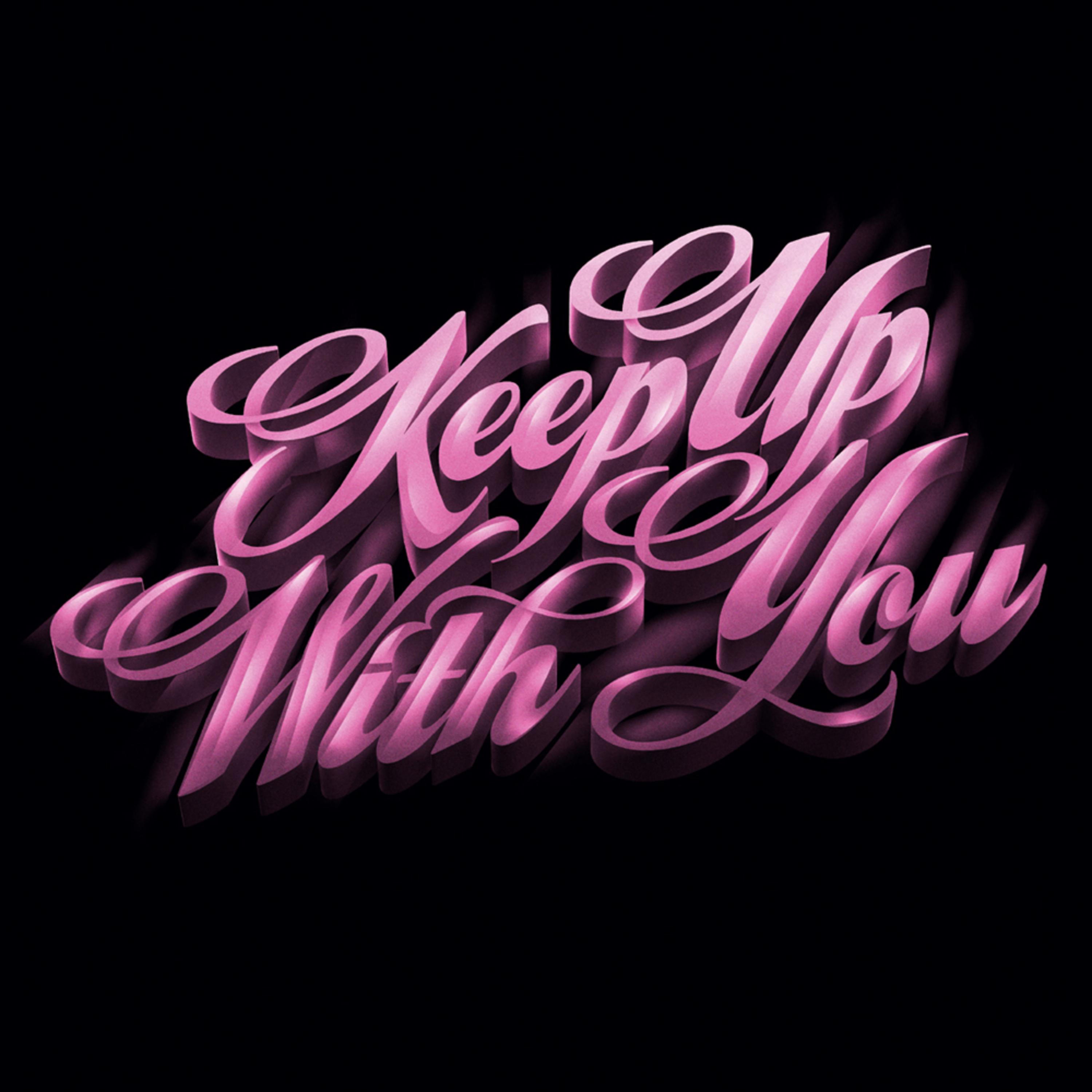 Постер альбома Keep Up With You (Bonus Track Version) - EP