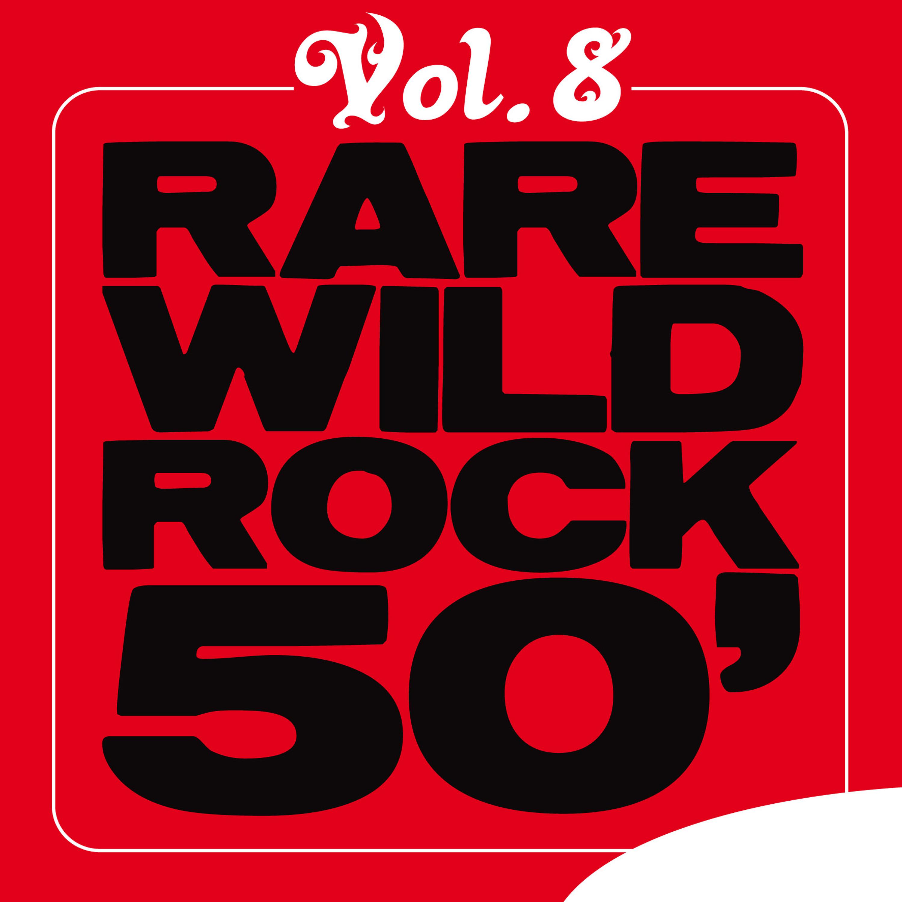 Постер альбома Rare Wild Rock 50', Vol. 8