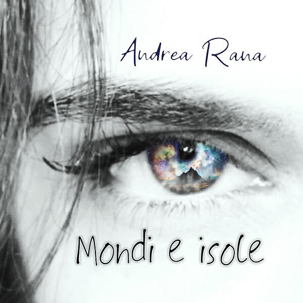 Andrea Rana - Mondi e isole