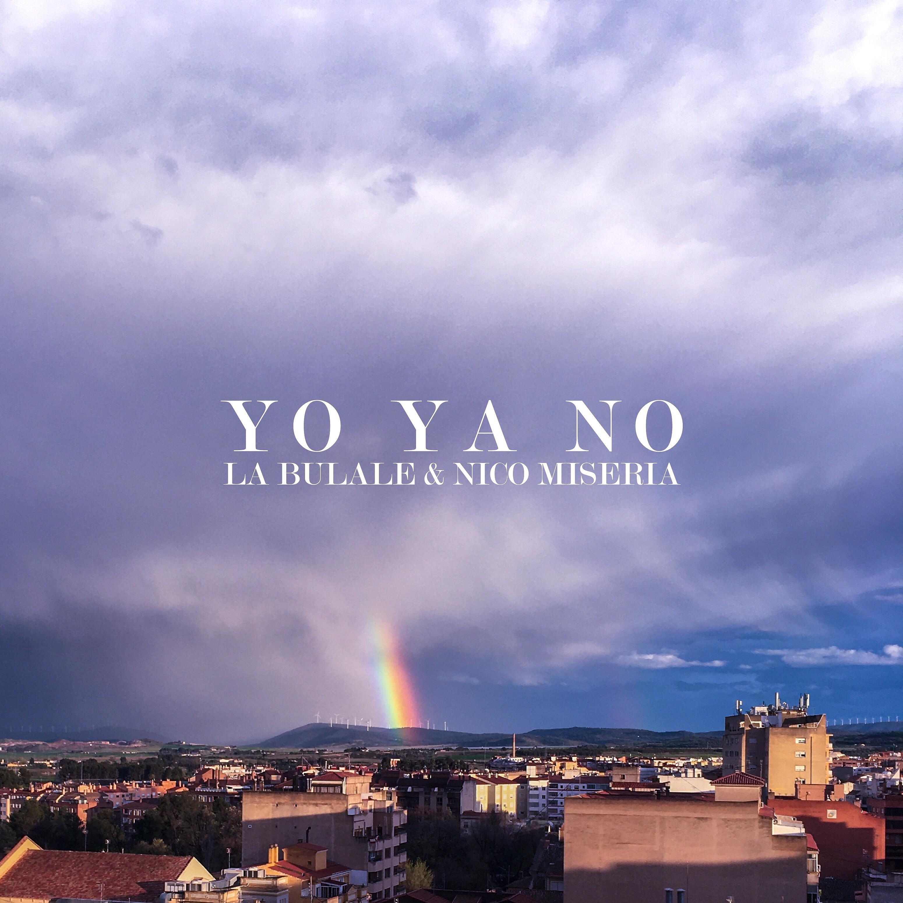 La Bulale - Yo Ya No