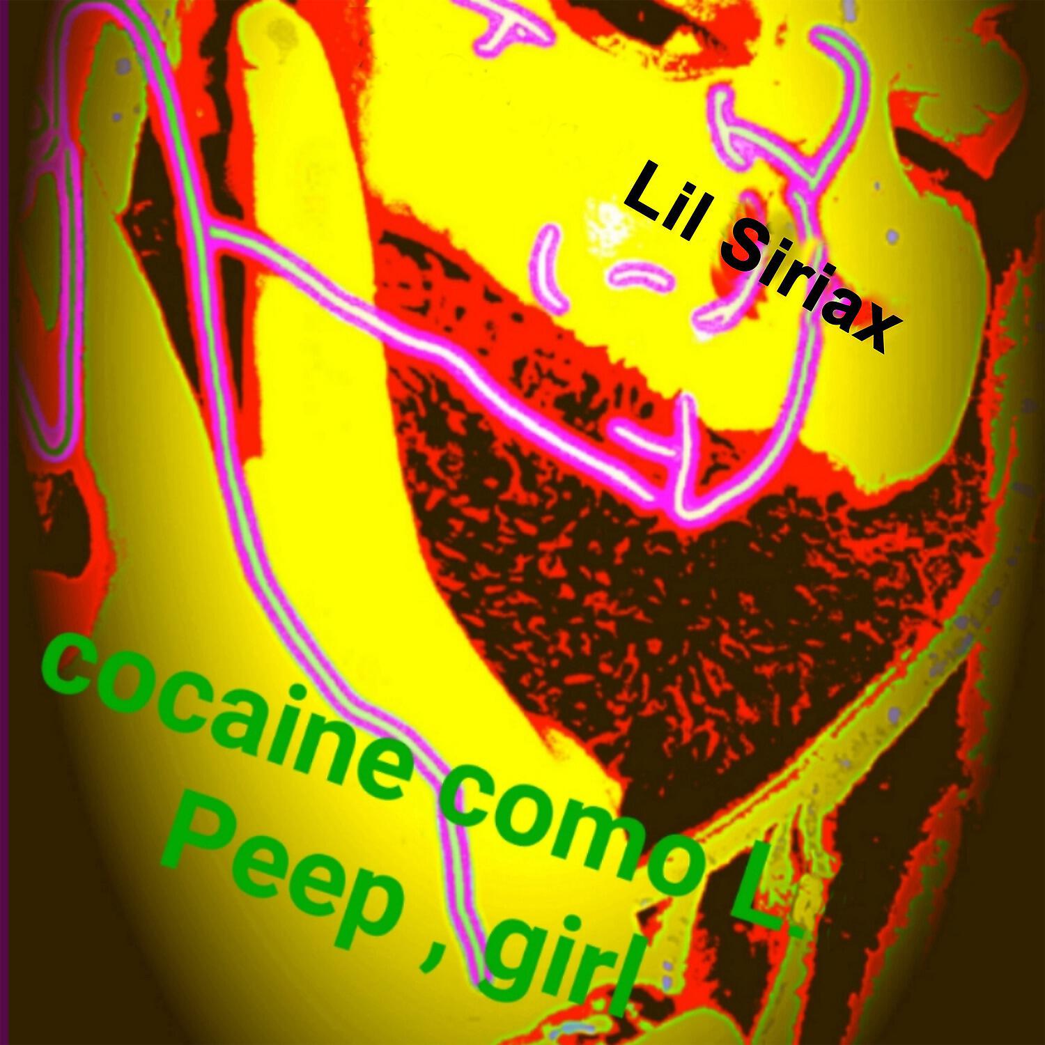 Lil Siriax - Cocaine Como L. Peep, Girl