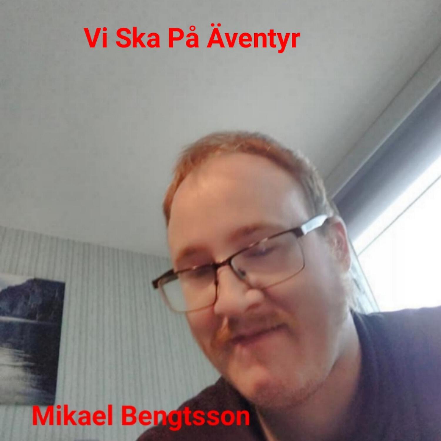 Mikael Bengtsson - Vi Ska På Äventyr