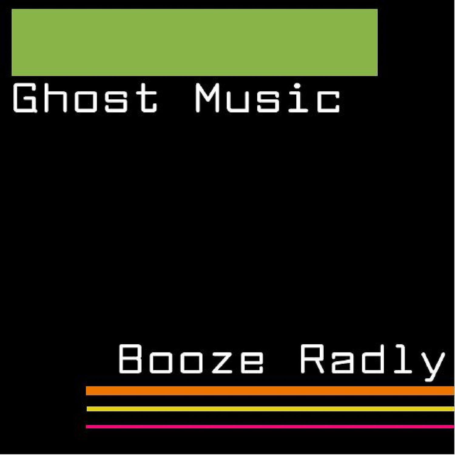 Постер альбома Ghost Music / Booze Radly Split