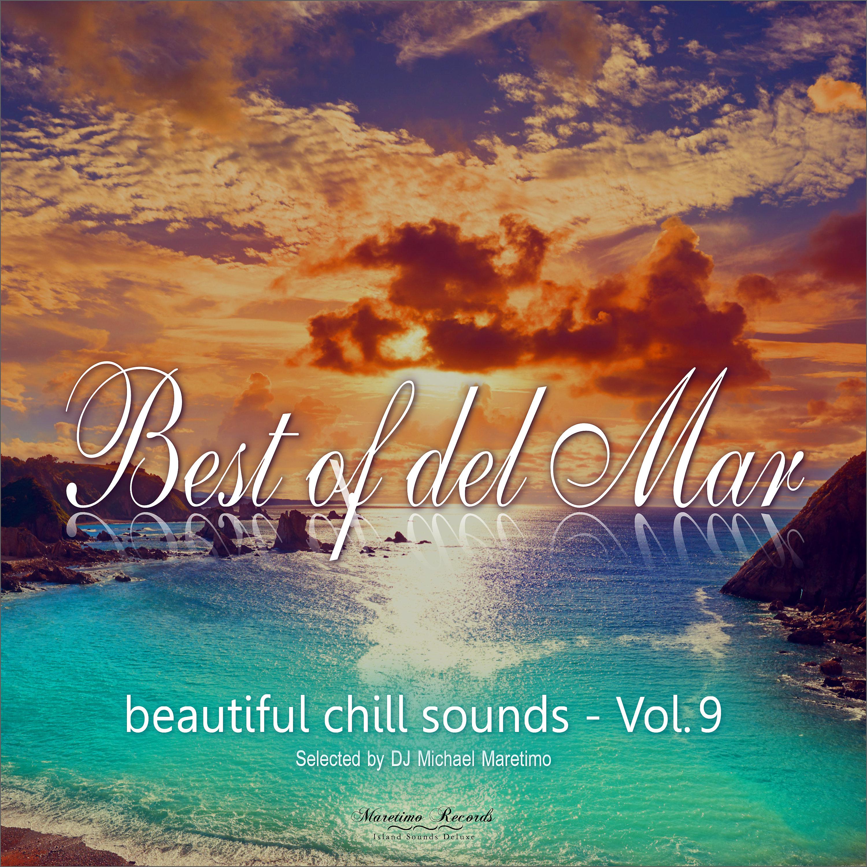 Постер альбома Best of Del Mar, Vol. 9 - Beautiful Chill Sounds