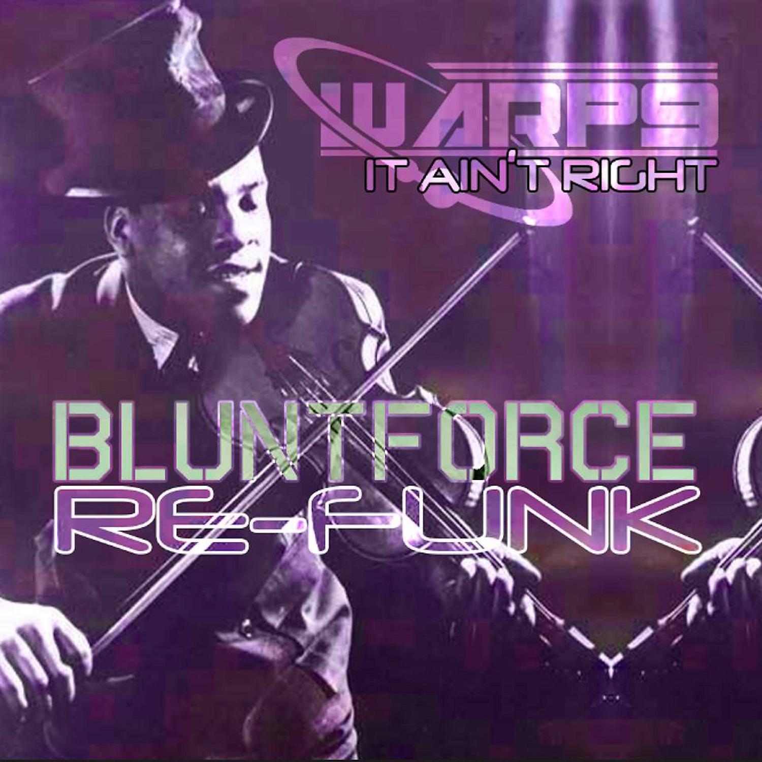 Постер альбома It Ain't Right (Blunt Force ReFunk)