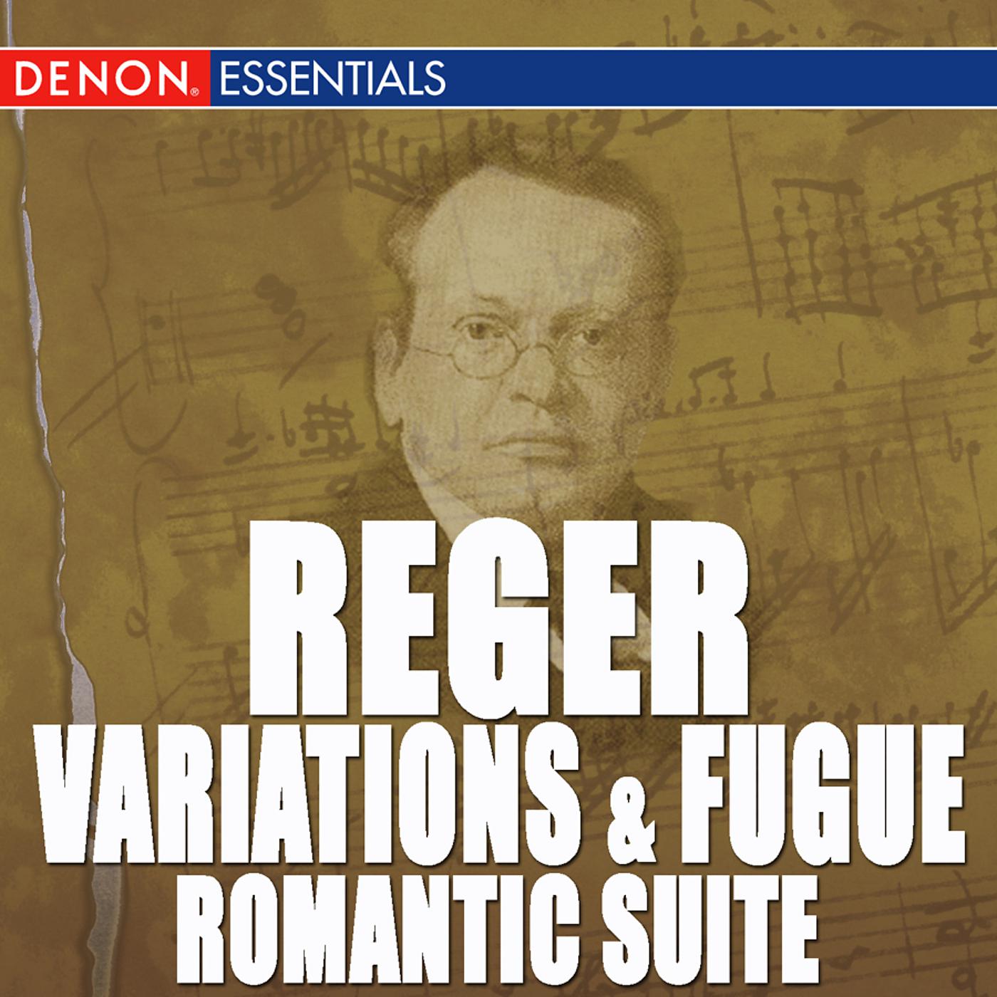 Постер альбома Reger: Variations and Fugue, Op. 132 - Romantic Suite - Works for Organ