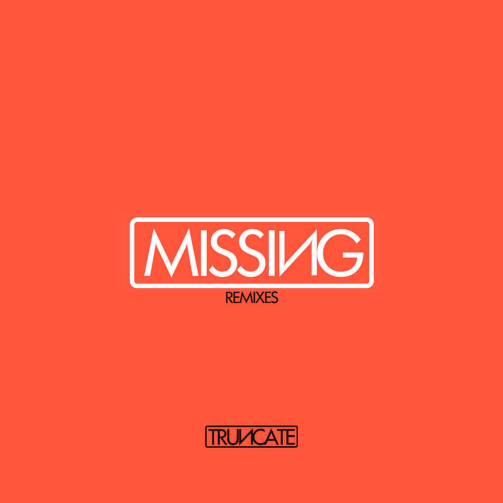 Truncate - Missing (Hotdrum Remix)