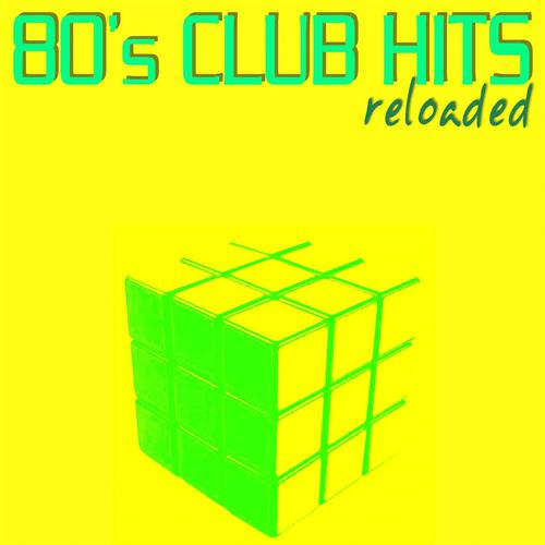 Постер альбома 80's Club Hits Reloaded
