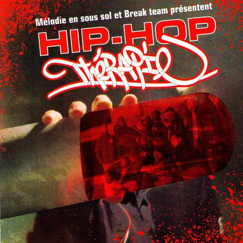 Постер альбома Mélodie en sous Sol & Break Team Presents: Hip Hop Thérapie