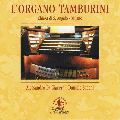 Постер альбома Brani organistici italiani fra Ottocento e Novecento, Organo Tamburini, 1957, Chiesa Ssnt' Angelo, Milano