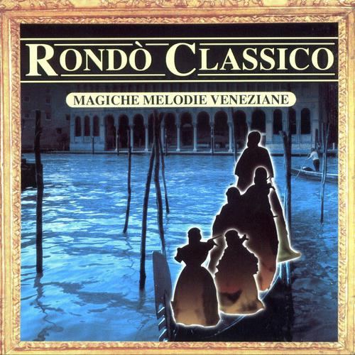 Постер альбома Rondò Classico Magiche Melodie Veneziane (MP3 Album)
