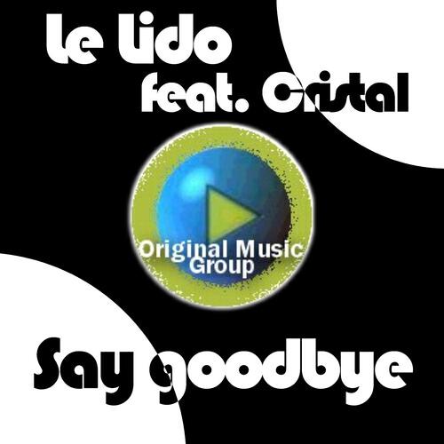 Le Lido - Say goodbye (Double S house mix)