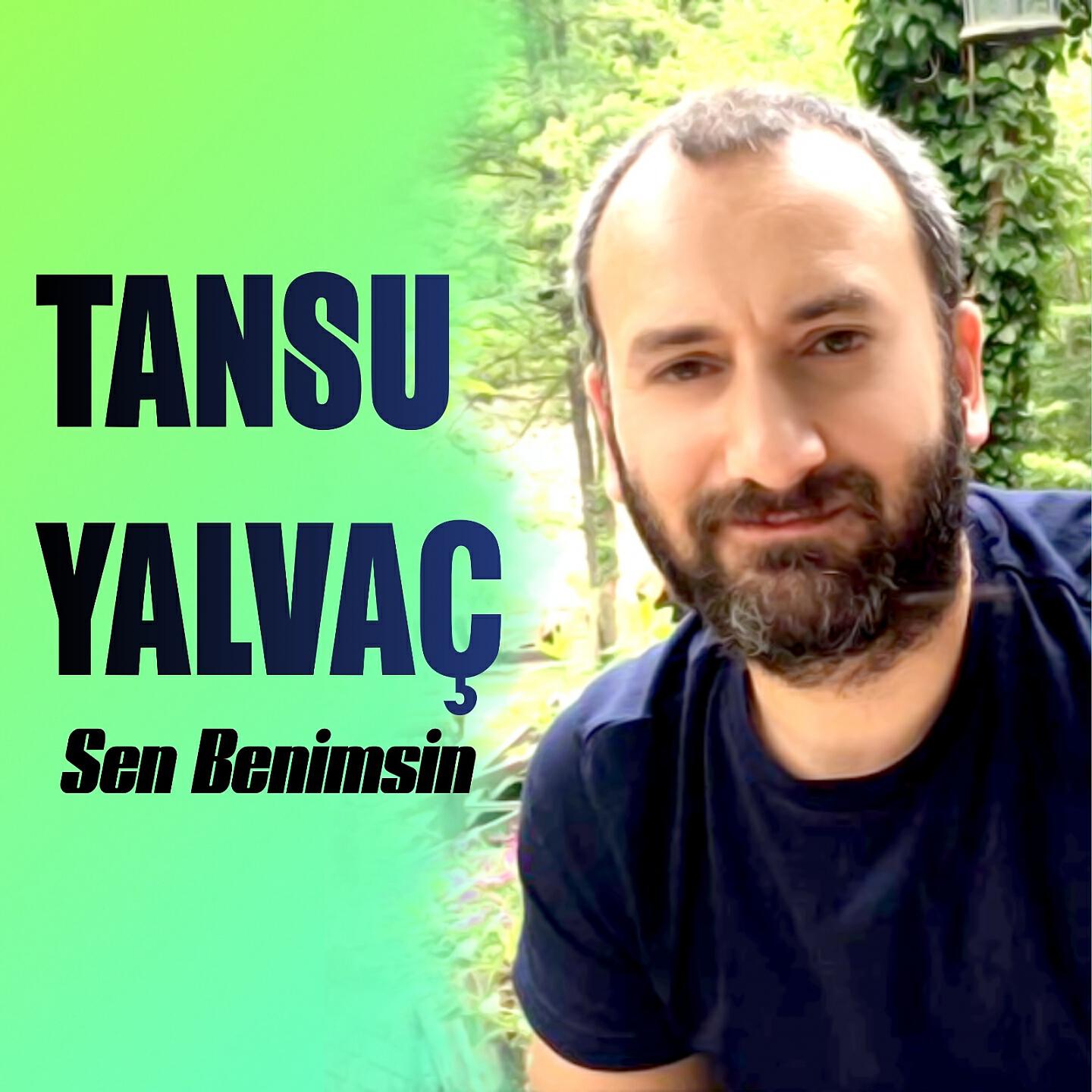 Tansu Yalvaç - Sen Benimsin