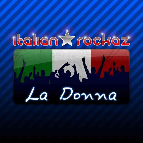Italian Rockaz - La Donna (Fabrizio e Marco Radio Recipe)