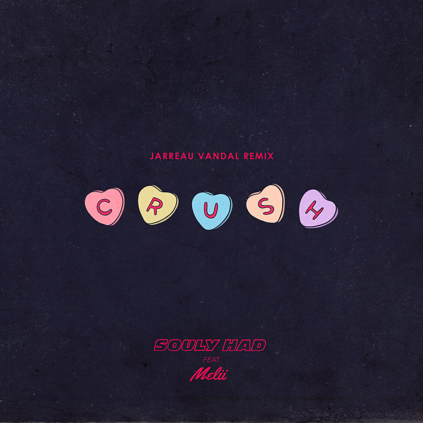 Souly Had - Crush (Jarreau Vandal Remix)