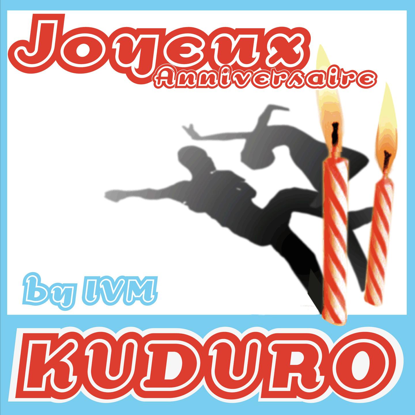 Постер альбома Joyeux anniversaire kuduro