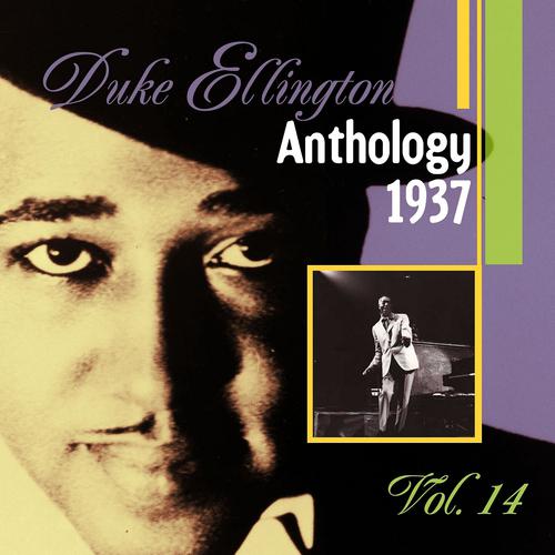 Постер альбома The Duke Ellington Anthology, Vol. 14: 1937 B