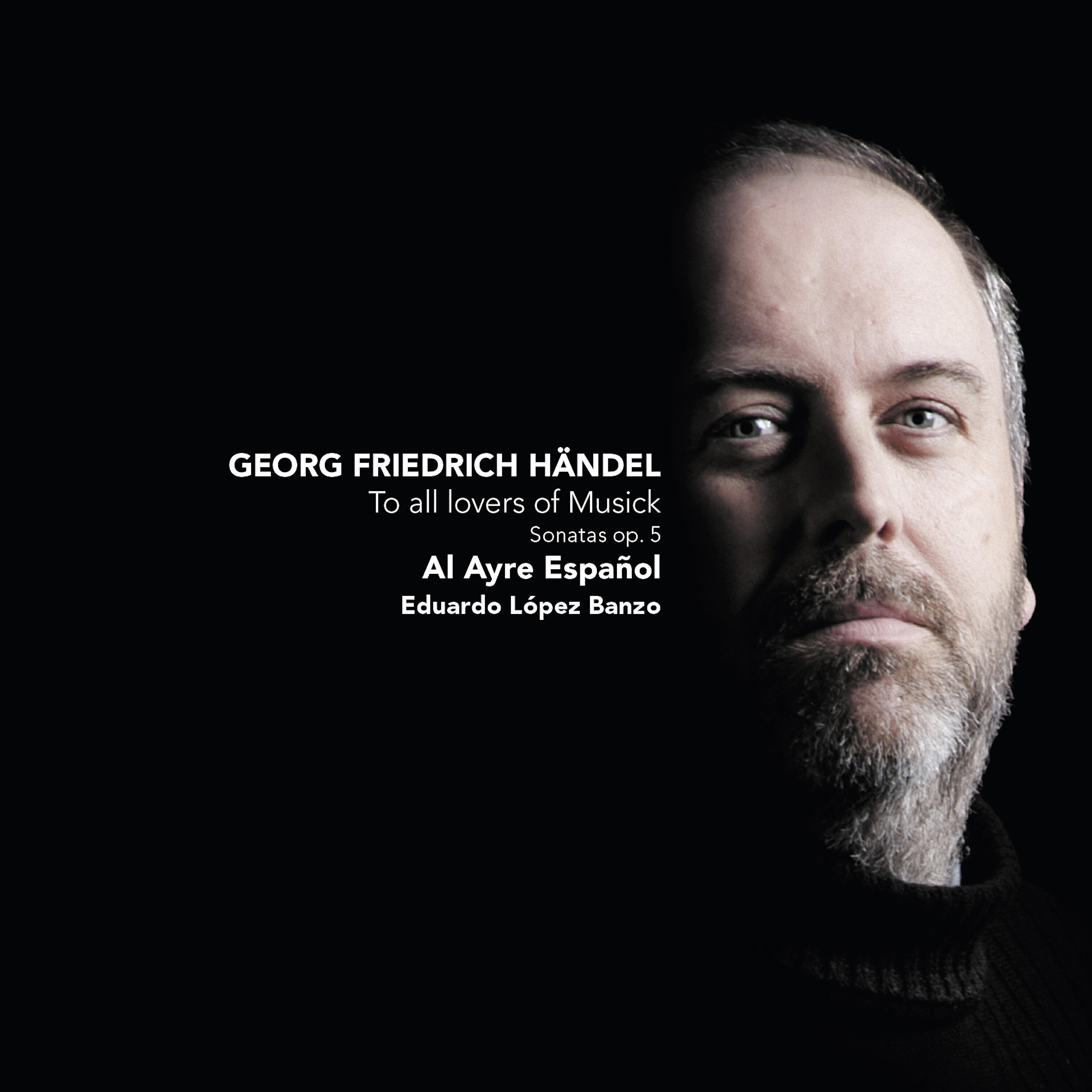 Al Ayre Español - Sonata Op. 5 No. 1 in A Major, HWV 396: Allegro