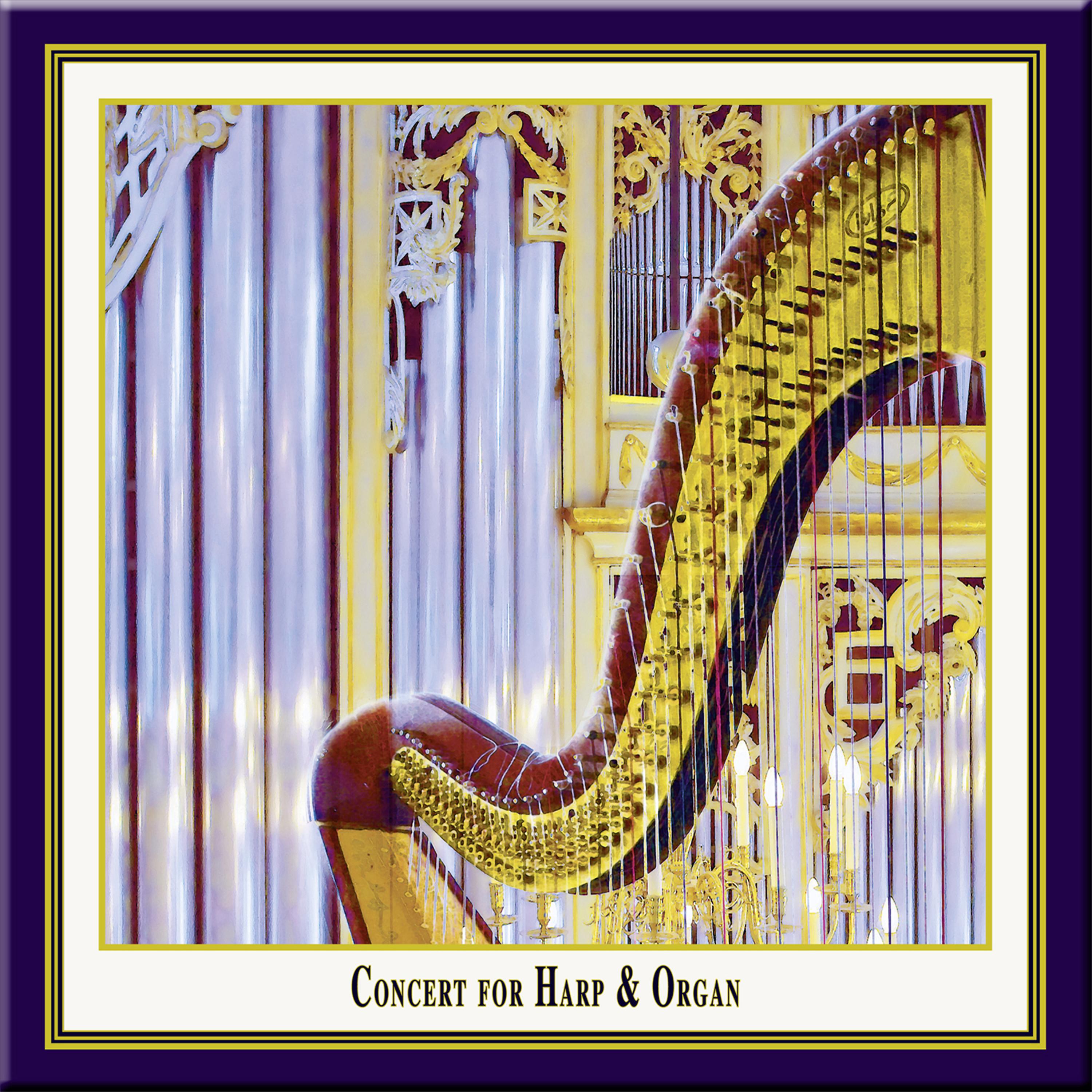 Постер альбома Concert For Harp And Organ